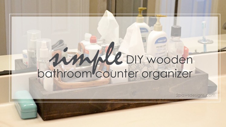 DIY Wooden Bathroom Organizer Tutorial