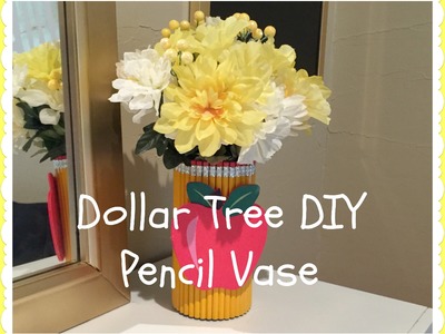 DOLLAR TREE DIY | Pencil Vase | Back To School Series 1