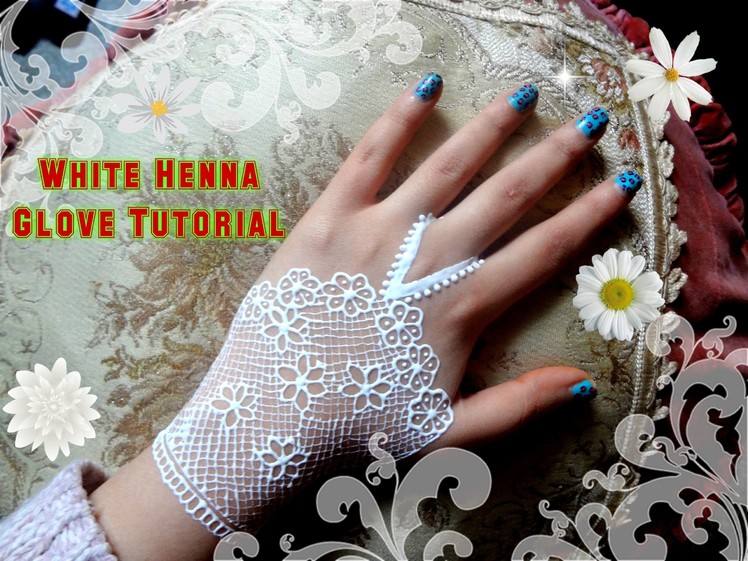 EASY DIY White Henna: Beautiful white henna bridal glove design Tutorial