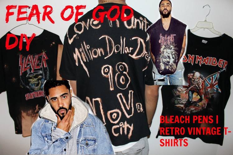 Fear Of God | Retro Vintage T-Shirt | DIY | Bleach Pens! | Million Dollar Saving!