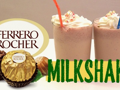 Ferrero Rocher Milkshake DIY Very Yummy Recipe!