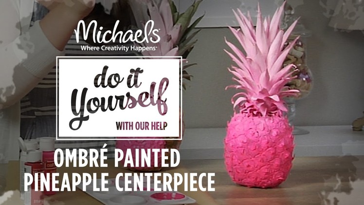 How to Make a Painted Pineapple Centerpiece | DIY Summer Party |  Michaels