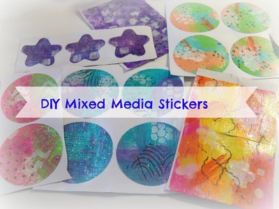 How to make easy Mixed media Stickers. DIY homemade Stickers