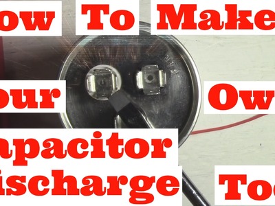 How To Make Your Own Capacitor Discharge Tool DIY (HVAC.Stereo.Microwave) Service