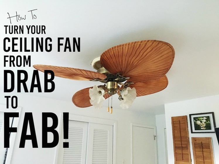 How To Makeover Your Ceiling Fan From DRAB To FAB! HHG DIY Tutorial ~ Tres Easy!