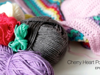 Cherry Heart Crochet Podcast Episode 16
