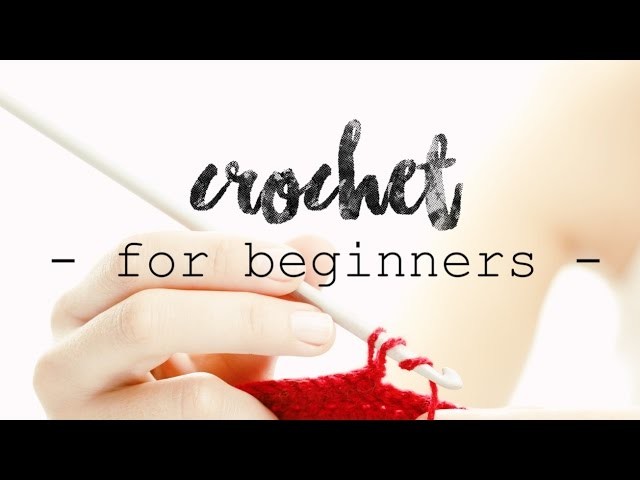 CROCHET FOR BEGINNERS | Lesson 2: Single Crochet (UK Double Crochet) ♥ CROCHET LOVERS