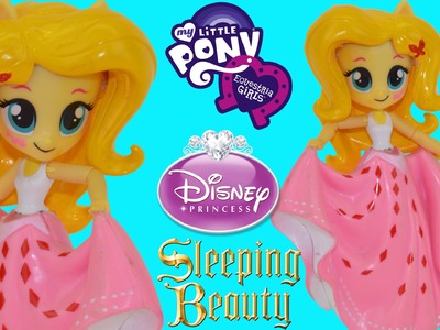 Custom My Little Pony Equestria Girls Disney Princess Aurora Sleeping Beauty DIY Tutorial