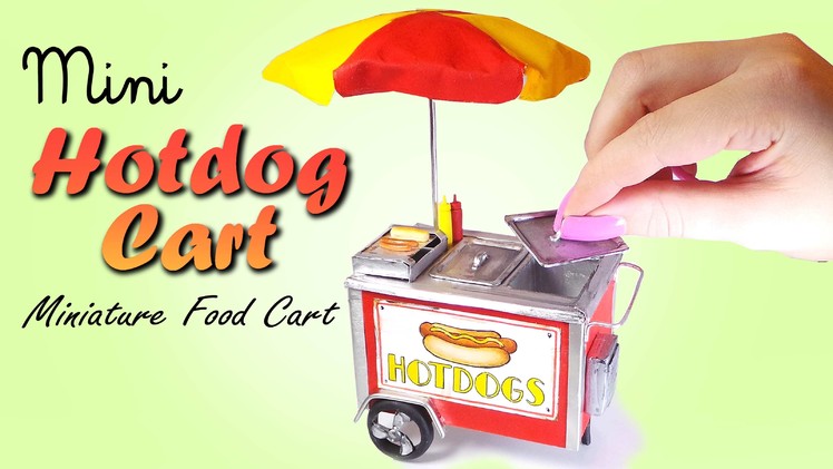 Cute Mini Hotdog Cart Tutorial. DIY Miniature Food