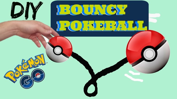 DIY Bouncy Pokeball. pokemon go | Diys by Abraham