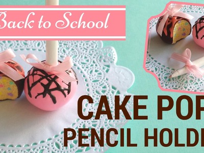 DIY CAKE POPS Pencil Holders-Weird school supplies-Polymer Clay Tutorial