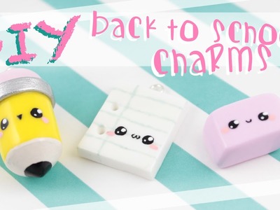 ♡ DIY Cute "Back To School" Charms - In CLAY ♡ | Kawaii Friday