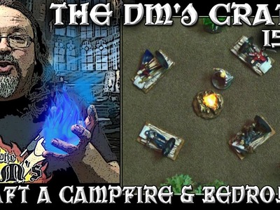 DIY  Glowing Campfire & Bedrolls for a D&D Camp (The DM's Craft #157)
