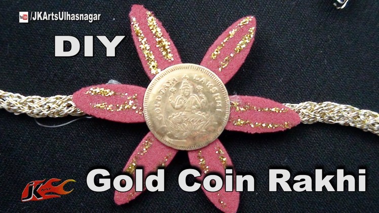 DIY Gold Coin Rakhi  for Raksha Bandhan | How to make |  JK Arts 1041