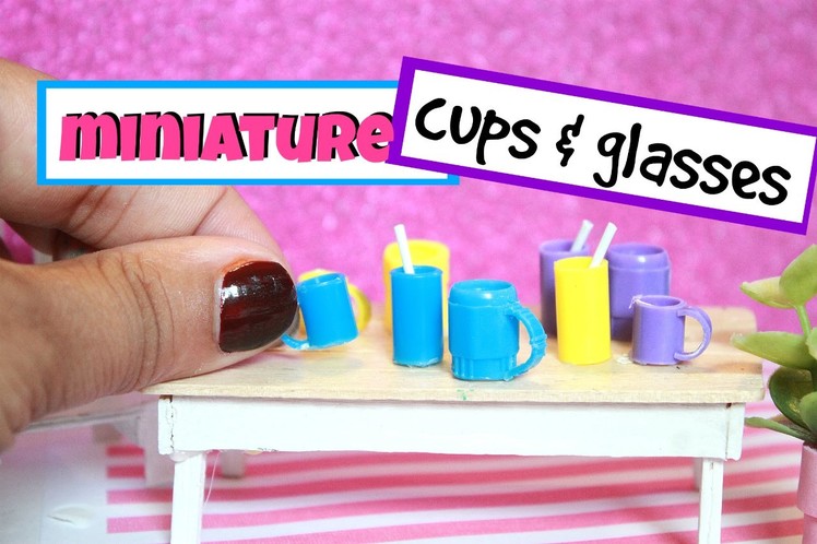 DIY Miniature Cups and Glasses