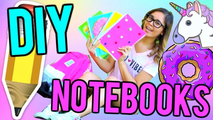 DIY Notebooks For Back to School 2016! Girly & Tumblr Inspired!
