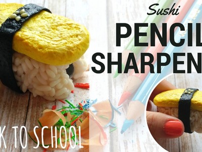 DIY Sushi Pencil Sharpener-Weird school supplies polymer clay tutorial-I MISS JAPAN