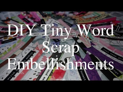 DIY Tiny Word Scrap Embellishments
