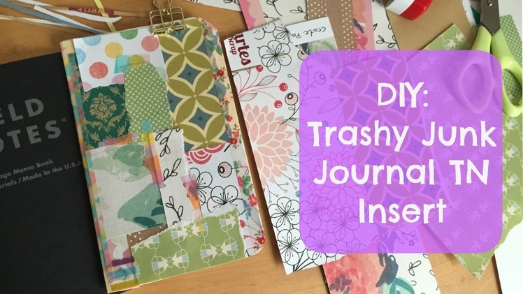 DIY Trashy Junk Journal Insert for Traveler's Notebook