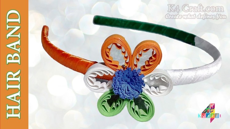 DIY: Video Making Indian Tricolour Flag "Hair Band" - Quilling Flower - Independence day