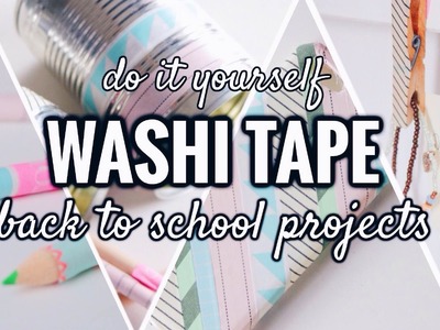 DIY Washi Tape Back To School Projects.Supplies!