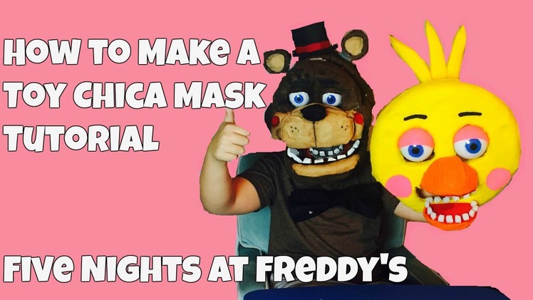Five Nights at Freddy's: How to Make 'Toy Chica Mask' DIY Tutorial