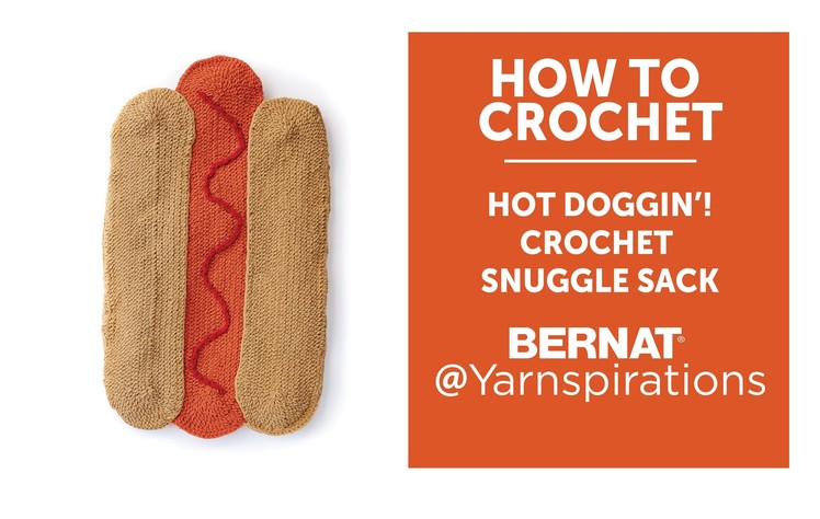 How To Crochet a Hot Dog Snuggle Sack