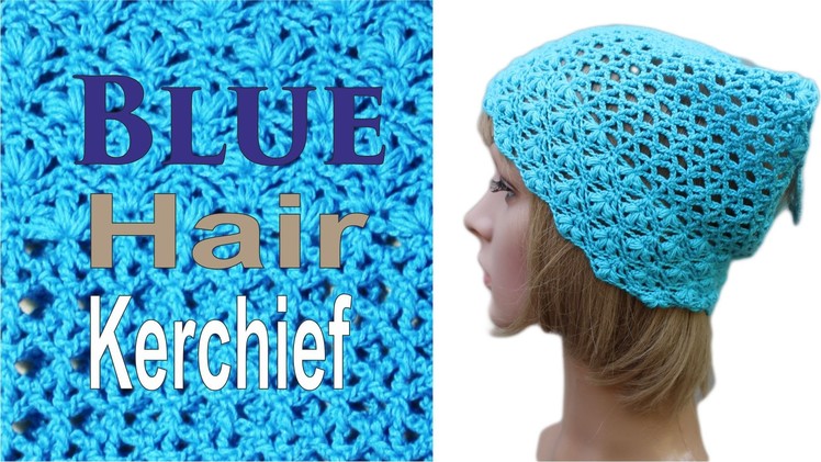 How to crochet Blue Hair Kerchief #crochet #crochetKerchief