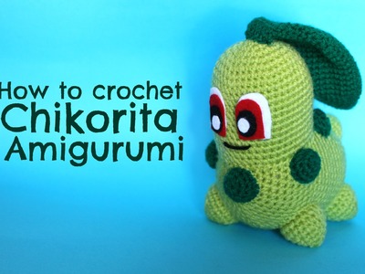 How to crochet Chikorita Pokemon | World Of Amigurumi