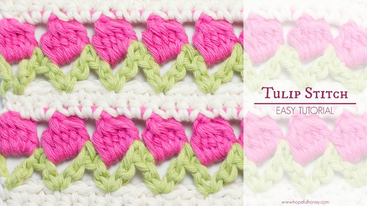 How To: Crochet The Tulip Stitch - Easy Tutorial