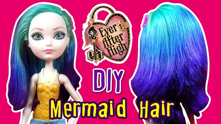 How to DIY Mermaid Ombre Hair Using Doll - Ever After High Apple White Hair Tutorial
