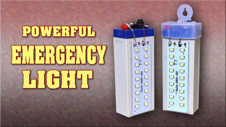 How to make a Powerful Rechargeable LED Emergency Light at home   DIY Homemade LED Light. Lamp