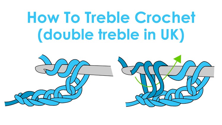 How to Treble Crochet (Double Treble Crochet in UK) - Crochet Lesson 6