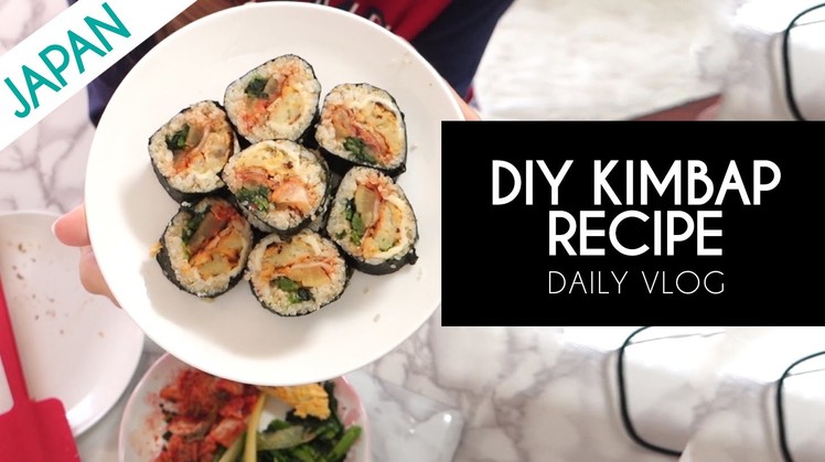 I NEED MY KIMBAP | My DIY Kimbap Recipe Vlog in Japan