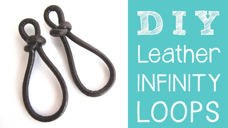 Leather Jewelry Tutorial - DIY Leather Infinity Loops. Figure 8 Links