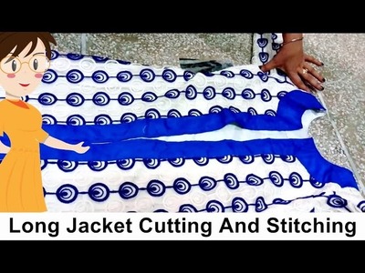 Long Jacket Cutting And Stitching | DIY - Tailoring With Usha