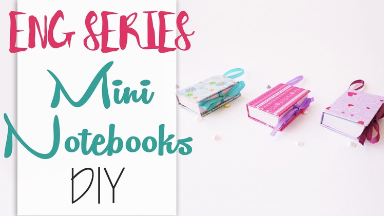 ♥ Mini Notebooks DIY - ENG Series