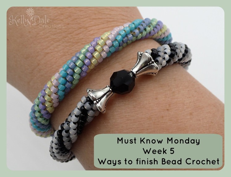 Must Know Monday (8.15.16) Bead Crochet : Week 5 (Ways to Finish Bead Crochet)