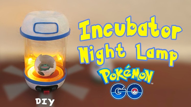 Pokemon GO Night Lamp - Egg Incubator DIY