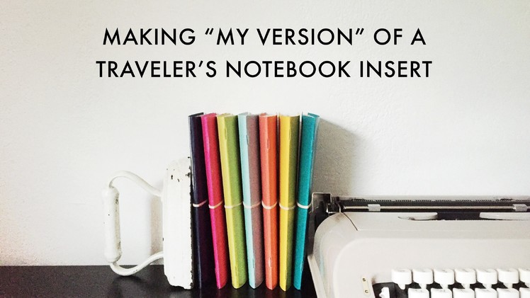 Traveler's Notebook DIY | My Version