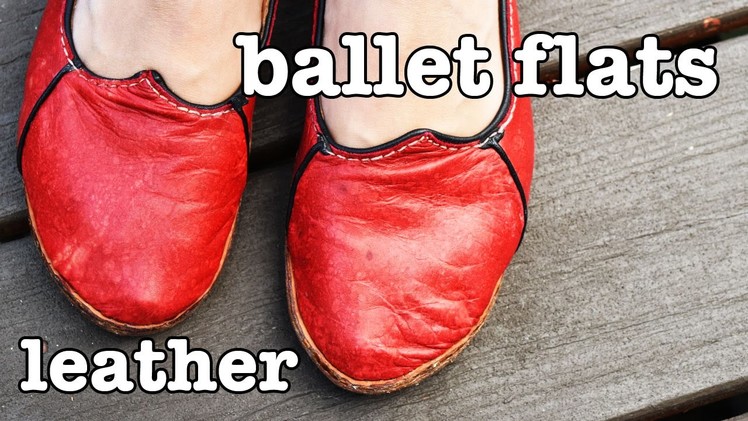 Ballet Flats - Leather Shoe Making - A Cobbler's How to