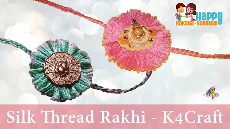DIY: How to make Silk Thread "Rakhi" for Raksha Bandhan at Home - Easy Steps