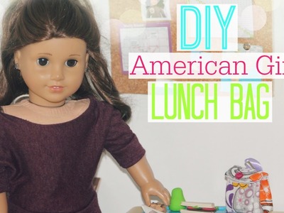 DIY Lunch Bag | How to Make an American Girl Lunch Bag!