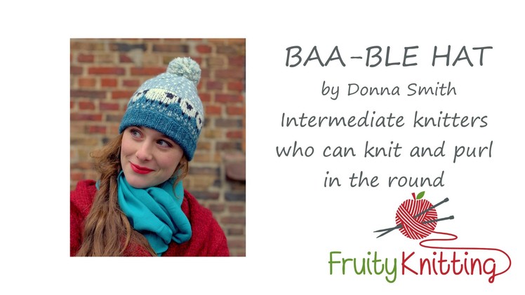 Fruity Knitting Tutorial - The Baa-ble Hat