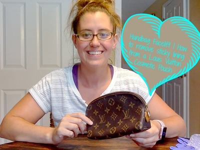 Handbag Facelift | How to remove sticky lining from a Louis Vuitton Cosmetic Pouch