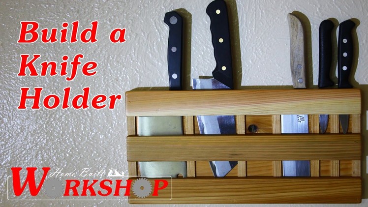 How to build a simple knife holder