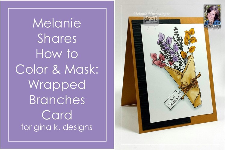 How to Color and Mask: Wrapped Branches Card