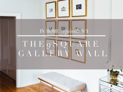 HOW TO CREATE A GALLERY WALL