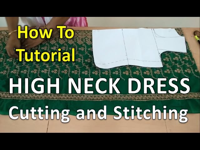 How to | Cutting and Stitching of High Neck Dress