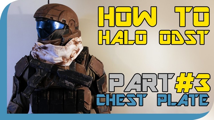 HOW TO: Halo Reach ODST Costume  ( PART 3 : Chest Plate )
